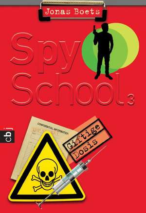 Spy School - Giftige Dosis de Jonas Boets