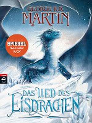 Das Lied des Eisdrachen de George R. R. Martin