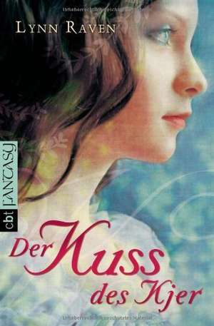 Der Kuss des Kjer de Lynn Raven