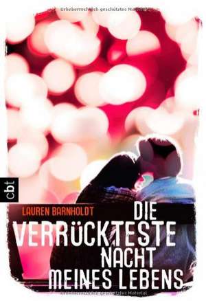 Die verrückteste Nacht meines Lebens de Lauren Barnholdt