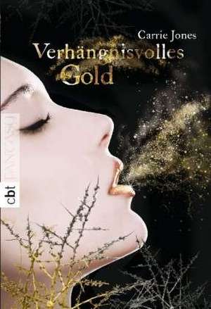 Verhängnisvolles Gold de Carrie Jones