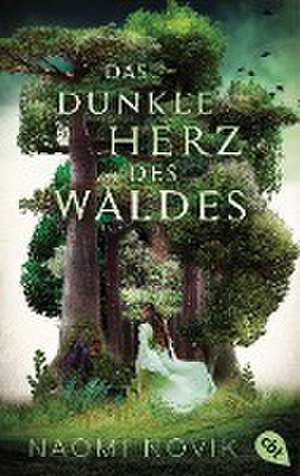 Das dunkle Herz des Waldes de Naomi Novik