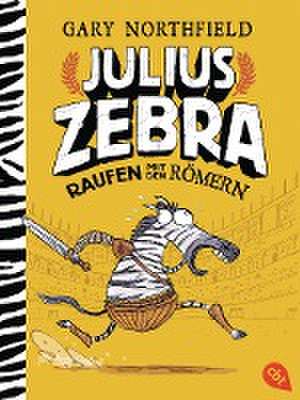 Julius Zebra - Raufen mit den Römern de Gary Northfield