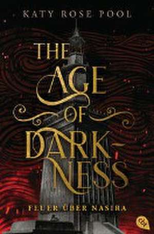 The Age of Darkness - Feuer über Nasira de Katy Rose Pool