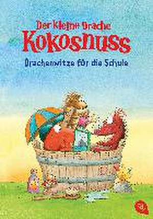 Der kleine Drache Kokosnuss - Drachenwitze für die Schule de Ingo Siegner