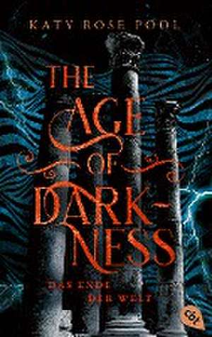 The Age of Darkness - Das Ende der Welt de Katy Rose Pool