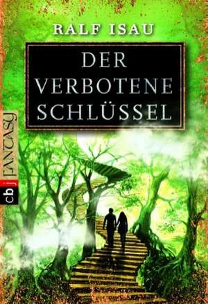 Der verbotene Schlüssel de Ralf Isau