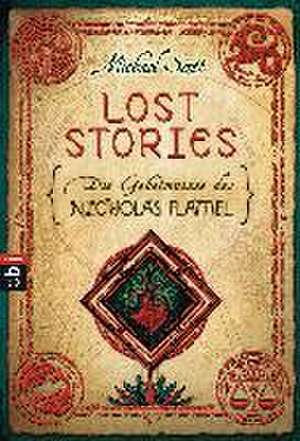 Die Geheimnisse des Nicholas Flamel - Lost Stories de Michael Scott