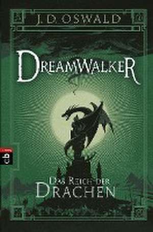 Dreamwalker - Das Reich der Drachen de James Oswald