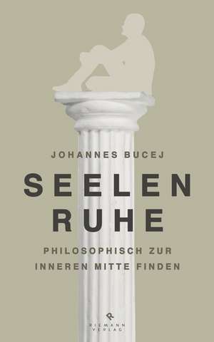 Seelenruhe de Johannes B. Bucej