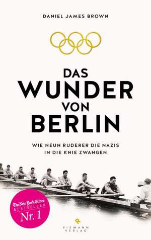 Das Wunder von Berlin de Daniel James Brown