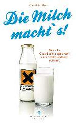 Die Milch macht's! de Alissa Hamilton