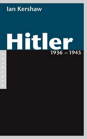 Hitler 1936 - 1945 de Ian Kershaw