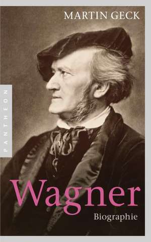 Richard Wagner de Martin Geck