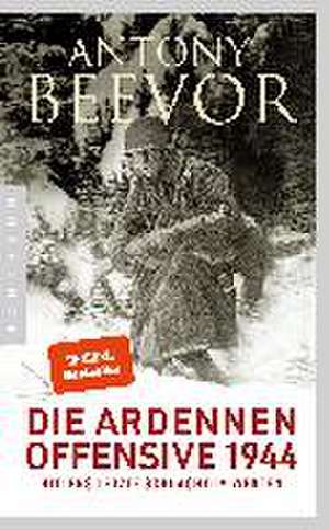 Die Ardennen-Offensive 1944 de Antony Beevor