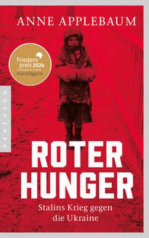 Roter Hunger de Anne Applebaum