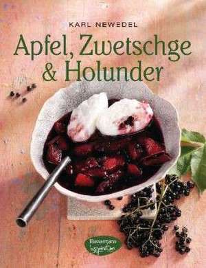 Apfel, Zwetschge & Holunder de Karl Newedel