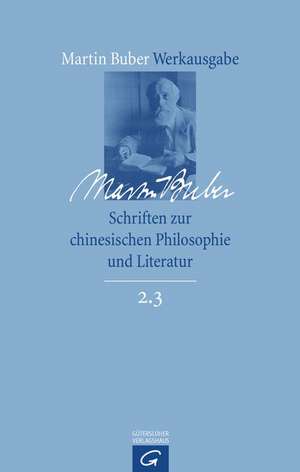 Schriften zur chinesischen Philosophie und Literatur de Martin Buber