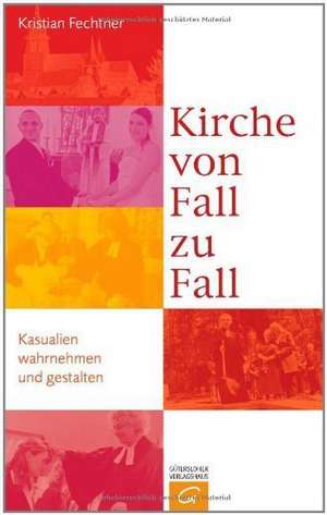 Kirche von Fall zu Fall de Kristian Fechtner