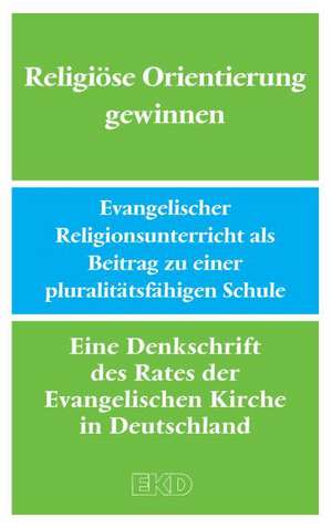 Religiöse Orientierung gewinnen de Evangelische Kirche in Deutschland