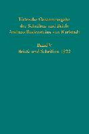 Kritische Gesamtausgabe der Schriften und Briefe Andreas Bodensteins von Karlstadt de Ulrich Bubenheimer