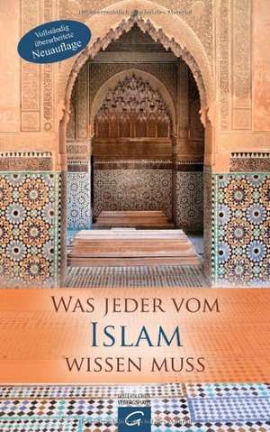 Was jeder vom Islam wissen muss de Inken Wöhlbrand