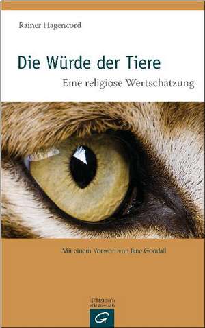 Die Würde der Tiere de Rainer Hagencord