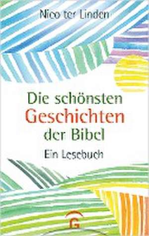 Die schönsten Geschichten der Bibel de Nico ter Linden