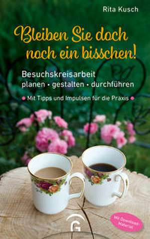 Bleiben Sie doch noch ein bisschen! de Rita Kusch
