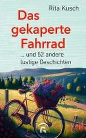 Das gekaperte Fahrrad de Rita Kusch