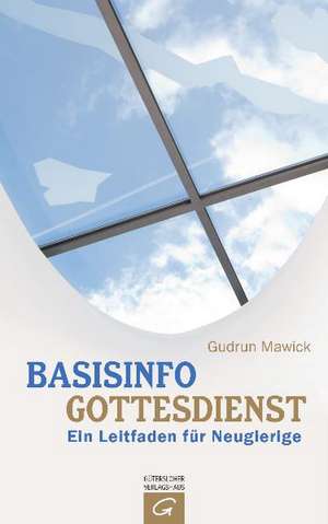 Basisinfo Gottesdienst de Gudrun Mawick