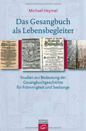 Das Gesangbuch als Lebensbegleiter de Michael Heymel