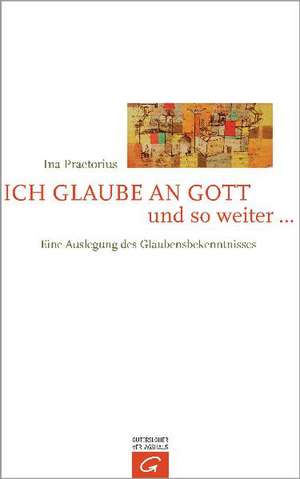 Ich glaube an Gott und so weiter ... de Ina Praetorius