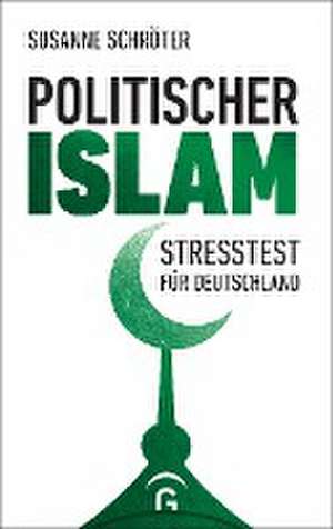 Politischer Islam de Susanne Schröter