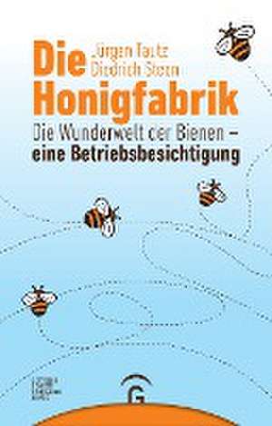 Die Honigfabrik de Jürgen Tautz