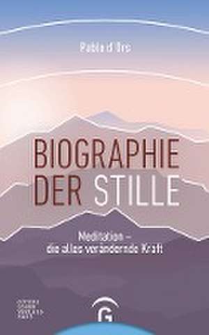 Biographie der Stille de Pablo d'Ors