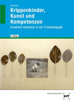 Krippenkinder, Kunst und Kompetenzen de A. Dienstbier