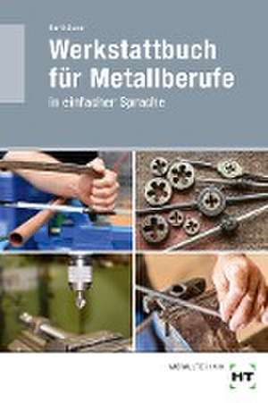 Werkstattbuch für Metallberufe de Ulrich Karthäuser