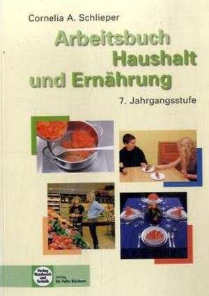 Arbeitsbuch - Haushalt und Ernährung de Cornelia A. Schlieper