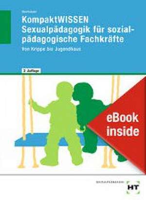 eBook inside: Buch und eBook KompaktWISSEN Sexualpädagogik für sozialpädagogische Fachkräfte de Stefan Hierholzer