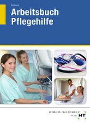 Arbeitsbuch Pflegehilfe de Heidi Fahlbusch