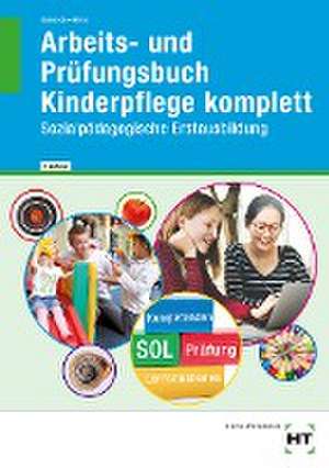 Arbeits- und Prüfungsbuch Kinderpflege komplett de Ulrike Kamende