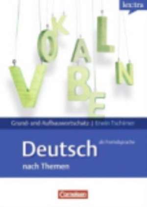 Lextra - Lernwörterbuch Grund- und Aufbauwortschatz Deutsch als Fremdsprache de Erwin Tschirner