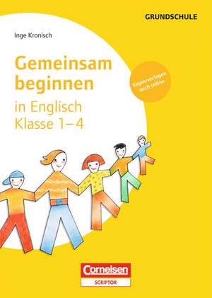 Gemeinsam beginnen in Englisch: Klasse 1-4 de Inge Kronisch