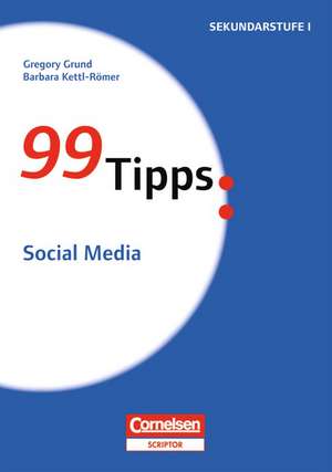 99 Tipps: Social Media de Barbara Kettl-Römer