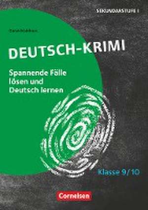 Lernkrimis für die SEK I - Deutsch - Klasse 9/10 de Daniel Kohlhaas