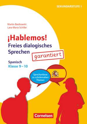 ¡Hablemos! - Freies dialogisches Sprechen - Klasse 9-10 de Martin Bastkowski