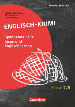 Lernkrimis für die SEK I - Englisch - Klasse 7/8 de Sebastian Beckmann