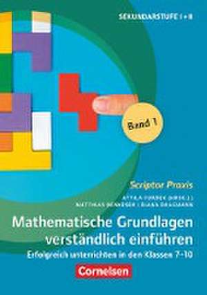 Scriptor Praxis. Mathematische Grundlagen verständlich einführen - Band 1 de Matthias Benkeser