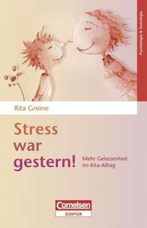 Stress war gestern de Rita Greine